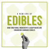 Beyond the High: How Functional Ingredients Are Changing the Way We Enjoy Edibles