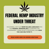 The Federal Fight to Save Hemp & THCa Flower: What’s Happening and How You Can Help