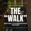 What Is “The Walk” Before Thanksgiving Dinner?