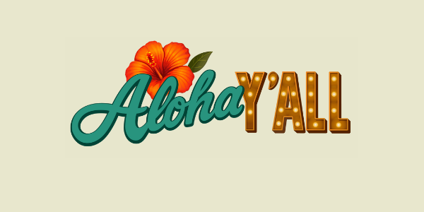 Aloha Y'all